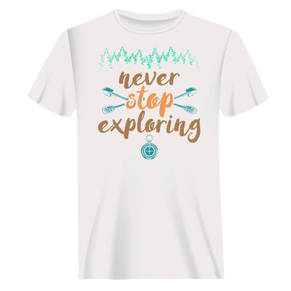 Never Stop Exploring T-Shirt for Men