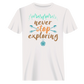 Never Stop Exploring T-Shirt for Men